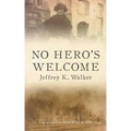 No Hero's Welcome
