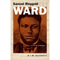 Samuel Ringgold Ward: A Life of Struggle