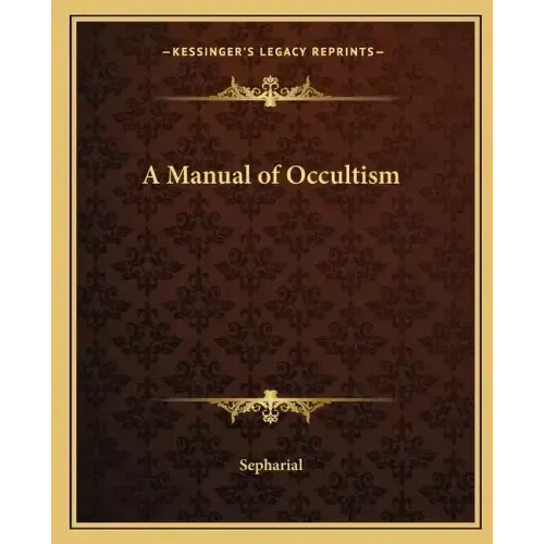 A Manual of Occultism