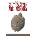 Exploring Southeastern Archaeology