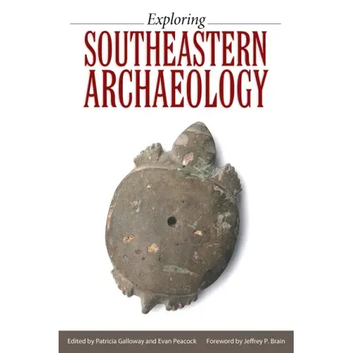 Exploring Southeastern Archaeology
