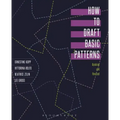 How to Draft Basic Patterns