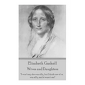 Elizabeth Gaskell - Wives and Daughters: "I won't say she was silly, but I think one of us was silly, and it wasn't me!"