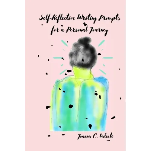 Self-Reflective Writing Prompts for a Personal Journey