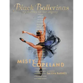 Black Ballerinas: My Journey to Our Legacy
