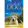 Soulmate Dog: My Journey Home with Luna's Guiding Wisdom