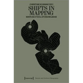 Shifts in Mapping: Maps as a Tool of Knowledge