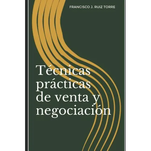Técnicas prácticas de venta y negociación