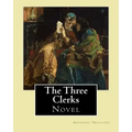 The Three Clerks. By: Anthony Trollope: Novel