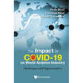 The Impact of COVID-19 on World Aviation Industry: Challenges and Opportunities