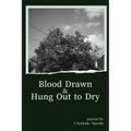 Blood Drawn & Hung Out to Dry
