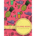 Summer Food Pattern Coloring books for Adult Relaxation (Food, Dessert and Drink): Creativity and Mindfulness Pattern Coloring Book for Adults and Gro