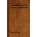 Differential Psychology - Individual and Group Differences in Behaviour