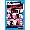 American Fun: Four Centuries of Joyous Revolt