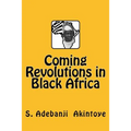 Coming Revolutions in Black Africa