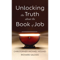 Unlocking the Truth about the Book of Job