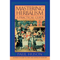 Mastering Herbalism: A Practical Guide