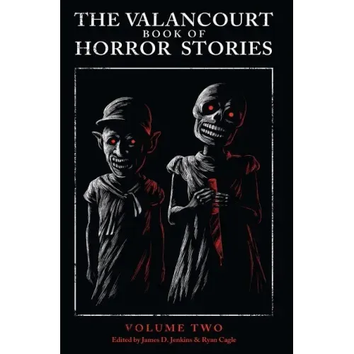 The Valancourt Book of Horror Stories: Volume Two