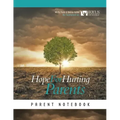 Hope for Hurting Parents Parent Notebook