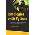 Ontologies with Python: Programming Owl 2.0 Ontologies with Python and Owlready2