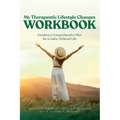 My Therapeutic Lifestyle Changes Workbook: Creating a Comprehensive Plan for a Calm, Ordered Life