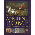 Ancient Rome: An Illustrated History