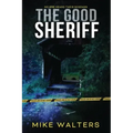 The Good Sheriff: No One Heard Their Screams