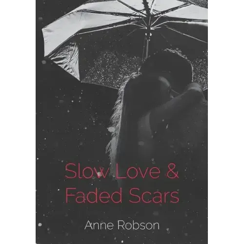 Slow Love and Faded Scars
