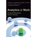 Analytics at Work: Smarter Decisions, Better Results