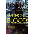 Without Blood: A Victor Lessard Thriller