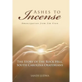 Ashes to Incense: Emancipation from Jim Crow: The Story of the Rock Hill, South Carolina Oratorians