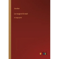Le rouge et le noir: in large print