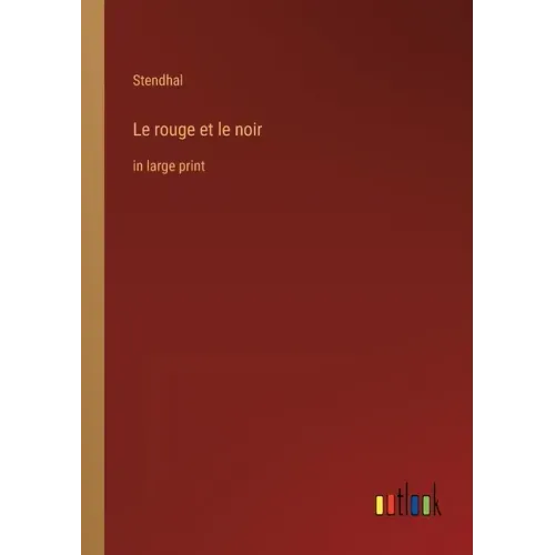 Le rouge et le noir: in large print