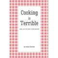 Cooking is Terrible