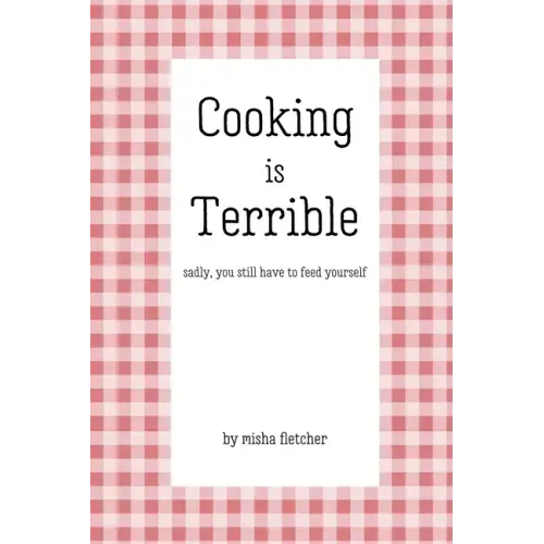 Cooking is Terrible