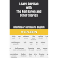 Learn German with The Red Baron and Other Stories: Interlinear German to English