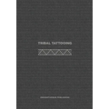 Tribal Tattooing: (English Edition)