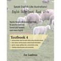 Speak English Like Australians! English Skills - Speak, Read, Write Textbook 4