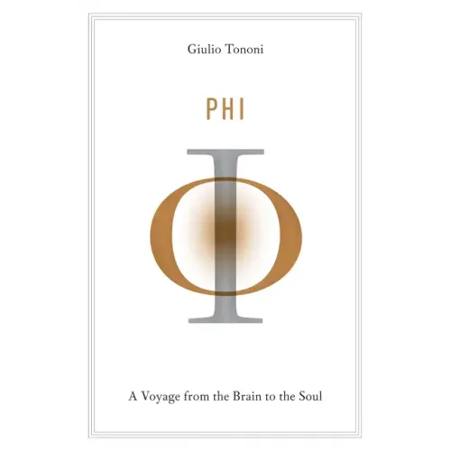 Phi: A Voyage from the Brain to the Soul