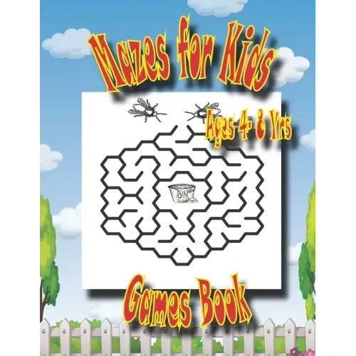 Mazes For Kids Age 4-8 Yrs Games Book: Easy Beautiful Funny Maze Puzzles for Kids - Activity Workbook Gift For Birthday Anniversary Puzzle Lovers