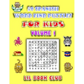 50 Spanish Word Find Puzzles for Kids Volume 1: Spanish Word Search Puzzles for Children with Growing Minds