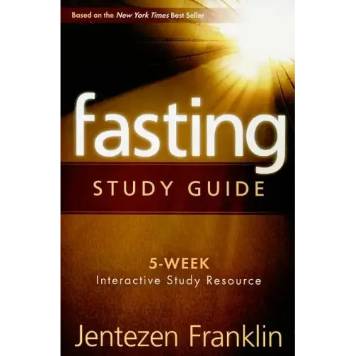 Fasting Study Guide: 5-Week Interactive Study Resource