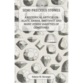Semi-Precious Stones - A Historical Article on Agate, Amber, Amethyst and Many Other Varieties of Gemstones