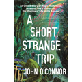 A Short, Strange Trip: An Untold Story of Magic Mushrooms, Madness, and a Search for the Meaning of Life in the Amazon