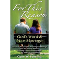 For This Reason: Devotions for Couples Preparing for Marriage and the Already Married Offering God's Encouragement for Your Life Togeth