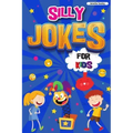 Silly Jokes for Kids: Book of Jokes for Kids, Hilarious Jokes That Will Make You Laugh Out Loud