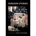 Surgeon Stories: Fiction