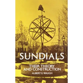 Sundials: Their Theory and Construction