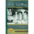 Se Fue Con Prisas a la Montaña: Los Hechos de Garabandal (1961-1965)