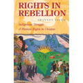 Rights in Rebellion: Indigenous Struggle and Human Rights in Chiapas